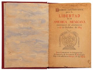Decreto Constitucional. Para la Libertad de la América Mexicana... 22 de Octubre de 1814.... Cámara de Diputados: 1912.
