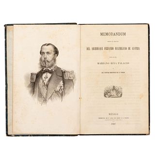 Riva Palacio, Mariano. Memorándum Sobre el Proceso y Defensa del Archiduque Fernando Maximiliano. México, 1867.