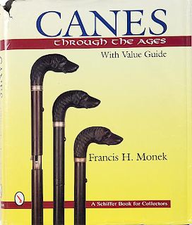 266. CANES THROUGH THE AGES WITH VALUE GUIDE  by Francis H. Monek – Hardcover with torn dust jacket - $50-$75