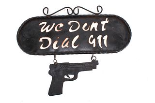 "We Don't Call 911," Hanging Property Sign
