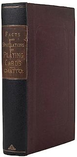 Chatto, William Andrew. Facts and Speculations on the Origin and History of Playing Cards.