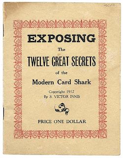 Innis, S. Victor. Exposing the Twelve Great Secrets of the Modern Card Shark.