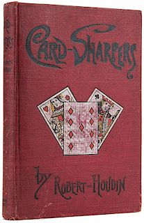 Robert-Houdin, Jean Eugene. Card-Sharpers: Their Tricks Exposed, or The Art of Always Winning.