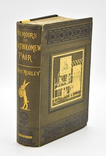 MEMOIRS OF BARTHOLOMEW FAIR BY HENRY MORLEY