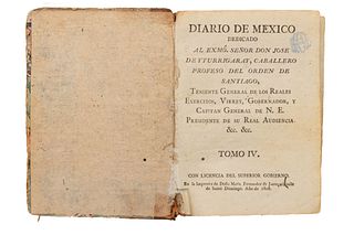 Diario de México Dedicado al Exmo. Señor Don José de Yturrigaray. México, 1806. Tomo IV. Números 336-457.