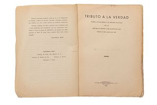 Tributo a la Verdad sobre los Sucesos y el Edo. Político de la República desde 16 de Ago de 1846 hasta 30 de Jun de 1847. México, 1933.