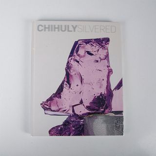 Dale Chihuly & Jennifer Opie, Chihuly Silvered, Signed Book