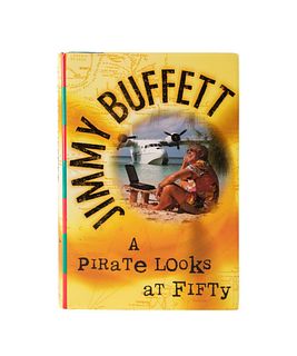 JIMMY BUFFETT SIGNED BOOK, A PIRATE LOOKS AT FIFTY