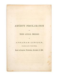 (AMERICANA) LINCOLN, ABRAHAM. Amnesty Proclamation and Third Annual Message. Read in Congress, December 9, 1863. 8vo. 20 page