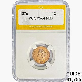 1876 Indian Head Cent PGA MS64 RED