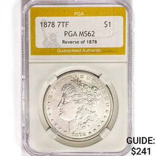 1878 7TF Morgan Silver Dollar PGA MS62 REV 78