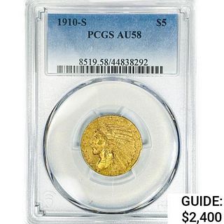 1910-S $5 Gold Half Eagle PCGS AU58 