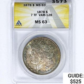 1878 7TF Morgan Silver Dollar ANACS MS63 VAM-128