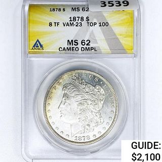 1878 8TF Morgan Silv. $1 ANACS MS62 CAM DMPL VAM-2
