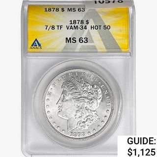 1878 7/8TF Morgan Silver Dollar ANACS MS63 VAM-34