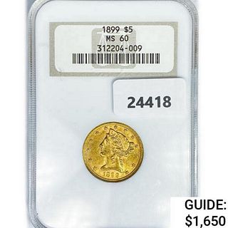 1899 $5 Gold Half Eagle NGC MS60 