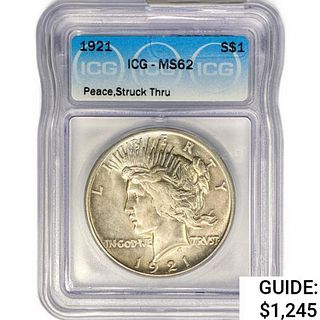 1921 Silver Peace Dollar ICG MS62 Struck Thru