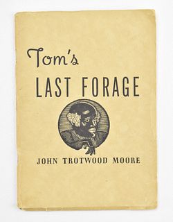 TOM'S LAST FORAGE BY JOHN TROTWOOD MOORE