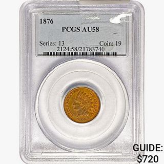 1876 Indian Head Cent PCGS AU58 