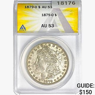 1879-O Morgan Silver Dollar ANACS AU53 