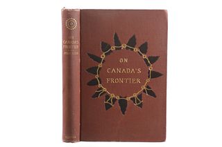"On Canada's Frontier" 1892 First Edition