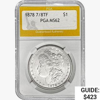1878 7/8TF Morgan Silver Dollar PGA MS62 