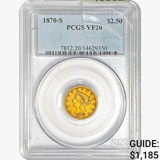 1870-S $2.50 Gold Quarter Eagle PCGS VF20 