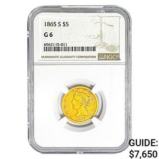 1865-S $5 Gold Half Eagle NGC G6