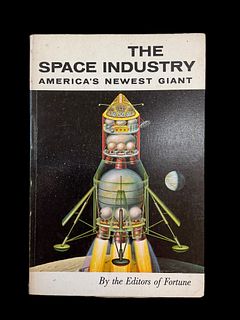 The Space Industry America's Newest Giant by the Editors of Fortune 1962