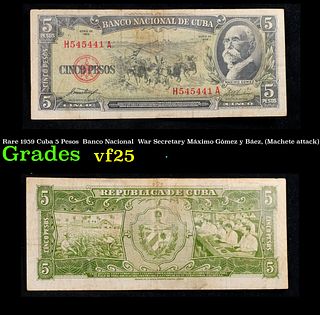 Rare 1959 Cuba 5 Pesos  Banco Nacional  War Secretary Máximo Gómez y Báez, (Machete attack) Grades vf+