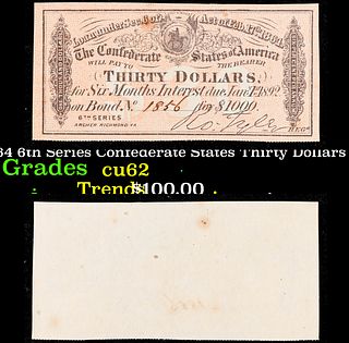 1864 6th Series Confederate States Thirty Dollars Note Grades Select CU