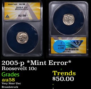 ANACS 2005-p Roosevelt Dime *Mint Error* 10c Graded au58 By ANACS