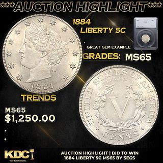 ***Auction Highlight*** 1884 Liberty Nickel 5c Graded ms65 BY SEGS (fc)