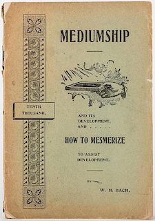 Mediumship and Its Development, and How to Mesmerize.