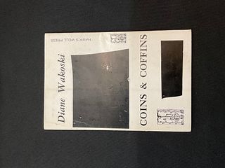 Coins & Coffins by Diane Wakoski Hawk's Well Press 1962
