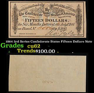 1864 3rd Series Confederate States Fifteen Dollars Note Grades Select CU