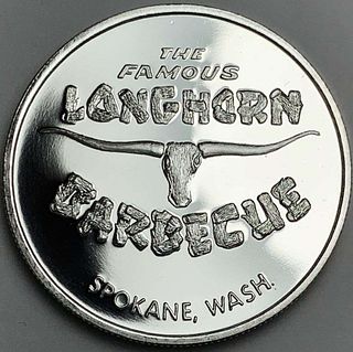 The Famous Longhorn Barbecue Spokane, WA Proof 1 ozt .999 Silver Trade Unit