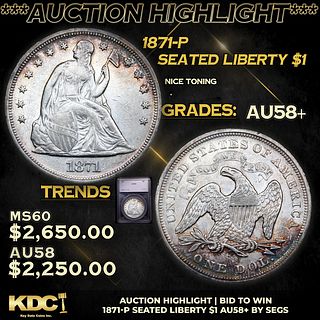 ***Auction Highlight*** 1871-p Seated Liberty Dollar 1 Graded au58+ By SEGS (fc)
