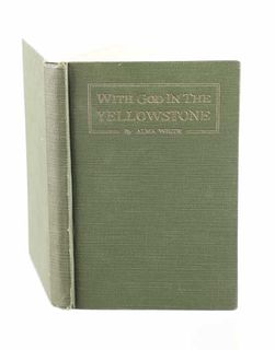 "With God in the Yellowstone" by Alma White 2nd Ed