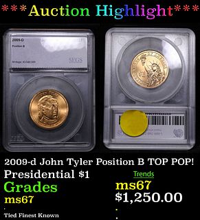 ***Auction Highlight*** 2009-d John Tyler Position B Presidential Dollar TOP POP! 1 Graded ms67 By SEGS (fc)