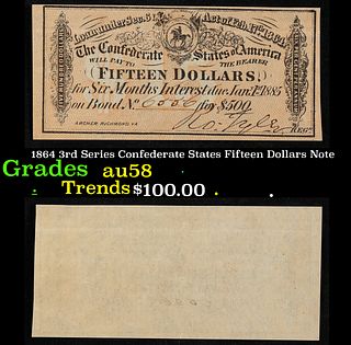 1864 3rd Series Confederate States Fifteen Dollars Note Grades Choice AU/BU Slider