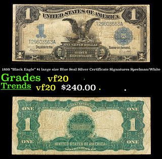 1899 "Black Eagle" $1 large size Blue Seal Silver Certificate Grades vf, very fine Signatures Speelman/White