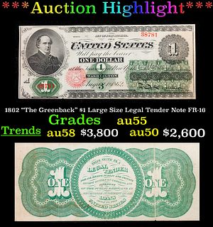 ***Auction Highlight*** 1862 "The Greenback" $1 Large Size Legal Tender Note Grades Choice AU FR-16 (fc)