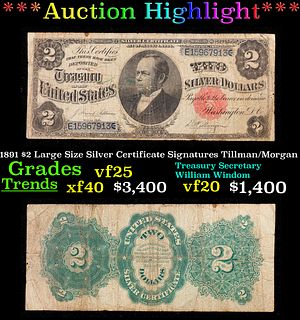 ***Auction Highlight*** 1891 $2 Large Size Silver Certificate Grades The 1891 $2 Silver Certificate featuring U.S. Treasury Secretary William Windom i