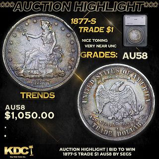 ***Auction Highlight*** 1877-s Trade Dollar $1 Graded au58 By SEGS (fc)