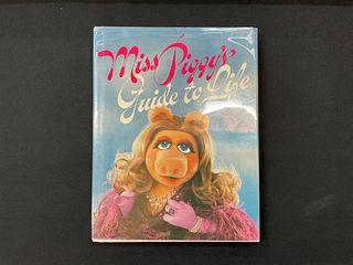 Miss Piggy's Guide To Life by Miss Piggy as Told to Henry Beard 1981