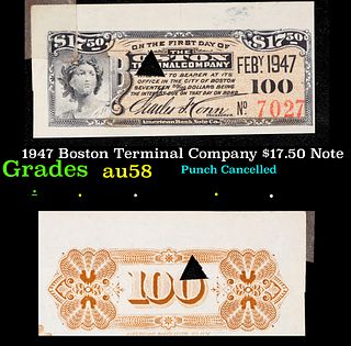 1947 Boston Terminal Company $17.50 Note Grades Choice AU/BU Slider