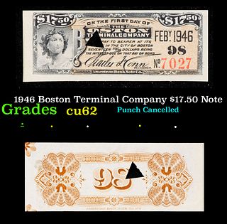 1946 Boston Terminal Company $17.50 Note Grades Select CU
