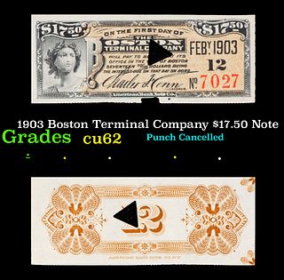 1903 Boston Terminal Company $17.50 Note Grades Select CU