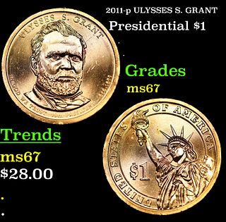 2011-p ULYSSES S. GRANT Presidential Dollar 1 Grades GEM++ Unc